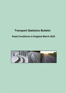 Transport Statistics Bulletin. Road Conditions in England March 2022