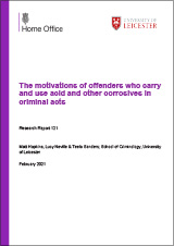 Research Report 121: The motivations of offenders who carry and use acid