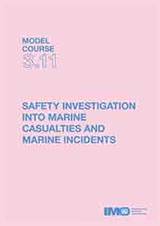 Safety Investigation into Marine Casualties and Incidents, 2014 Edition (Model course 3.11) PDF Download
