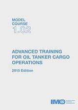 Advanced training oil tanker cargo operations, 2015 Edition (Model course 1.02) e-book (PDF Download)