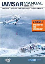 IAMSAR Manual Volume I - Organization and Management (2022 Edition)