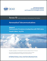 ICAO Annex 10 - Aeronautical Telecommunications, Volume II - Communication Procedures including those with PANS Status 7th Edition